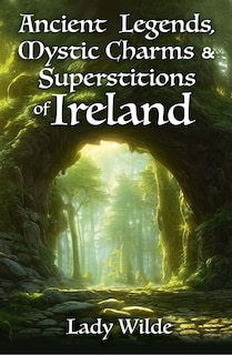 Front cover_ANCIENT LEGENDS MYSTIC CHARMS & SUPERSTI
