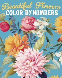 Front cover_Beautiful Flowers Color by Numbers