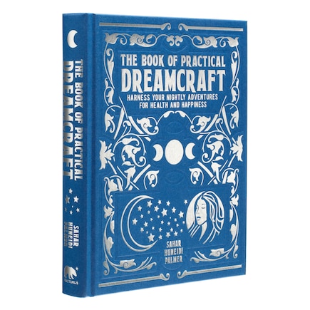 The Book of Practical Dreamcraft: Harness Your Nightly Adventures for Health and Happiness