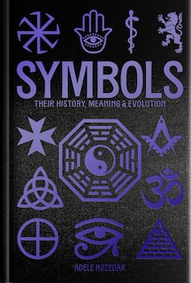 Front cover_SYMBOLS THEIR HISTORY MEANING & EVOLUTIO