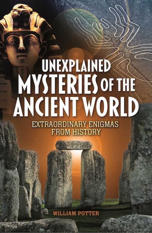Front cover_Unexplained Mysteries of the Ancient World