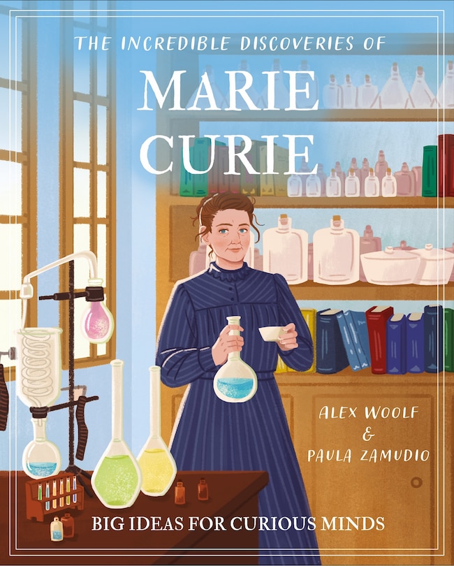 Front cover_The Incredible Discoveries of Marie Curie