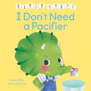 Front cover_First Steps: I Don't Need a Pacifier