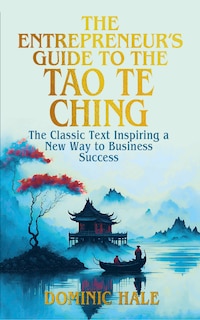 Front cover_The Entrepreneur's Guide to the Tao Te Ching