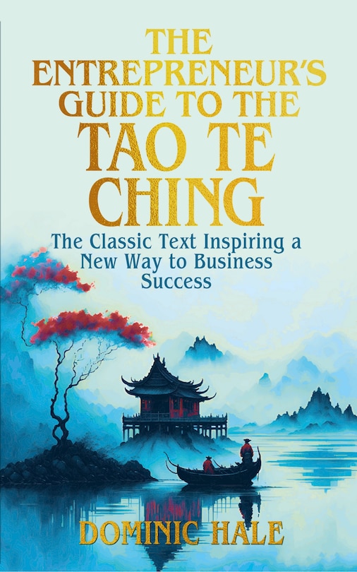Front cover_The Entrepreneur's Guide to the Tao Te Ching