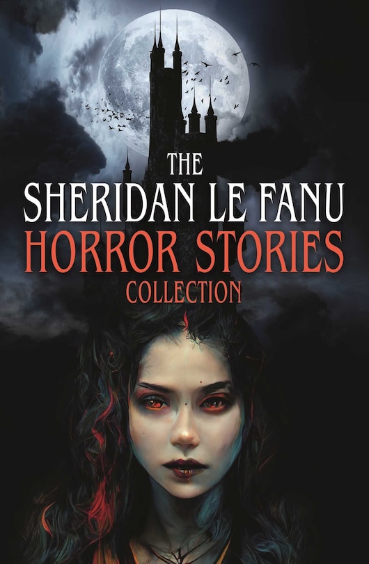 Front cover_The Sheridan Le Fanu Horror Stories Collection