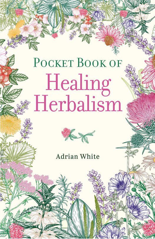 Front cover_Pocket Book of Healing Herbalism