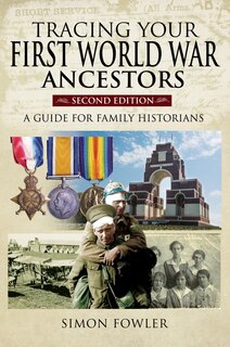 Front cover_Tracing Your First World War Ancestors