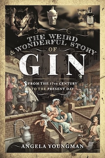 Couverture_The Weird And Wonderful Story Of Gin