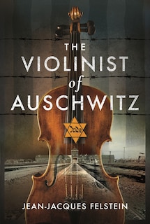 Couverture_The Violinist Of Auschwitz