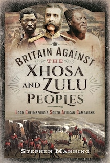 Front cover_Britain Against the Xhosa and Zulu Peoples