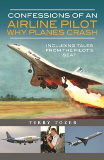 Front cover_Confessions Of An Airline Pilot - Why Planes Crash