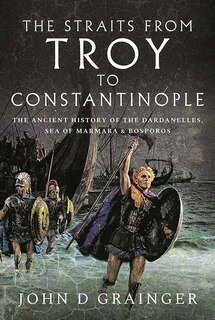 Front cover_The Straits From Troy To Constantinople