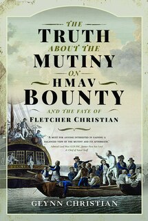 Front cover_Truth About Mutiny on HMAV Bounty and Fate of Flet