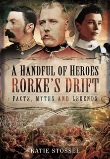 Front cover_A Handful Of Heroes, Rorke's Drift