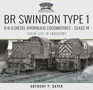 Front cover_BR Swindon Type 1 0-6-0 Diesel-Hydraulic Locomotives - Class 14