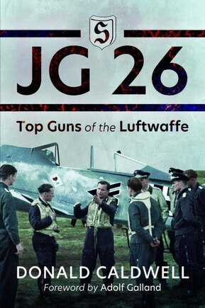 Jg 26: Top Guns of the Luftwaffe