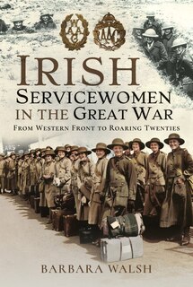 Front cover_Irish Servicewomen in the Great War