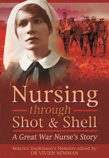 Front cover_Nursing Through Shot and Shell