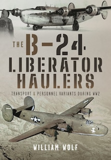Couverture_The B-24 Liberator Haulers