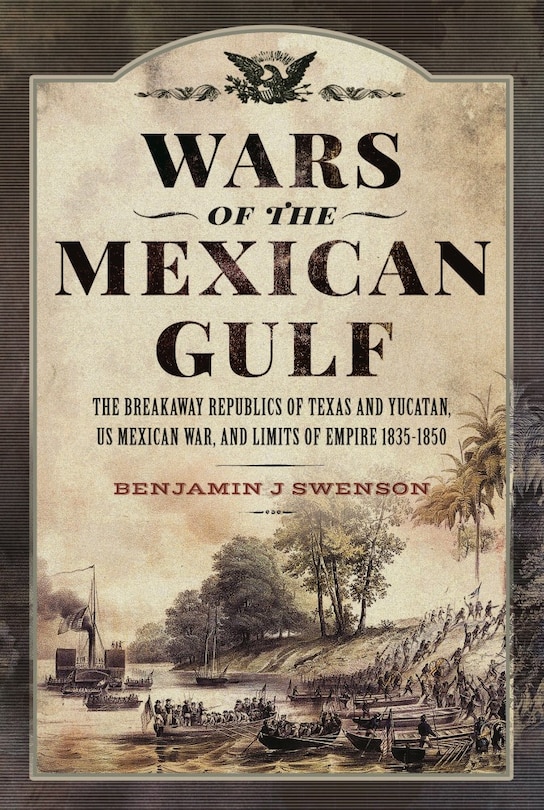 Front cover_Wars of the Mexican Gulf