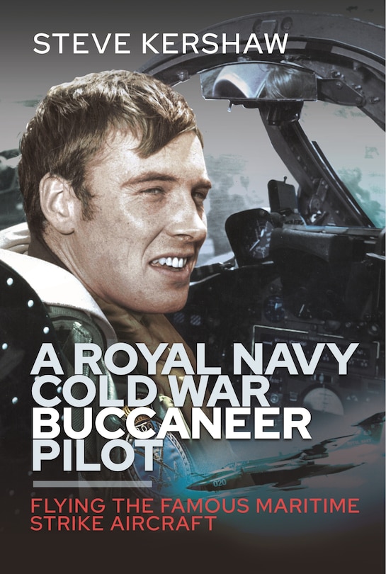 Front cover_A Royal Navy Cold War Buccaneer Pilot