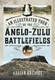 Front cover_An Illustrated Tour of the 1879 Anglo-Zulu Battlefields