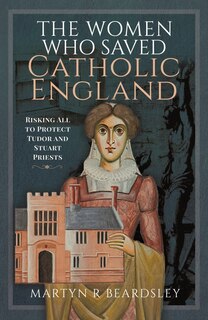 Couverture_The Women Who Saved Catholic England
