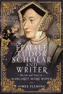 Front cover_The Female Tudor Scholar and Writer