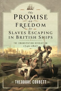 Front cover_The Promise of Freedom for Slaves Escaping in British Ships