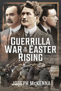Couverture_Guerrilla War in the Easter Rising