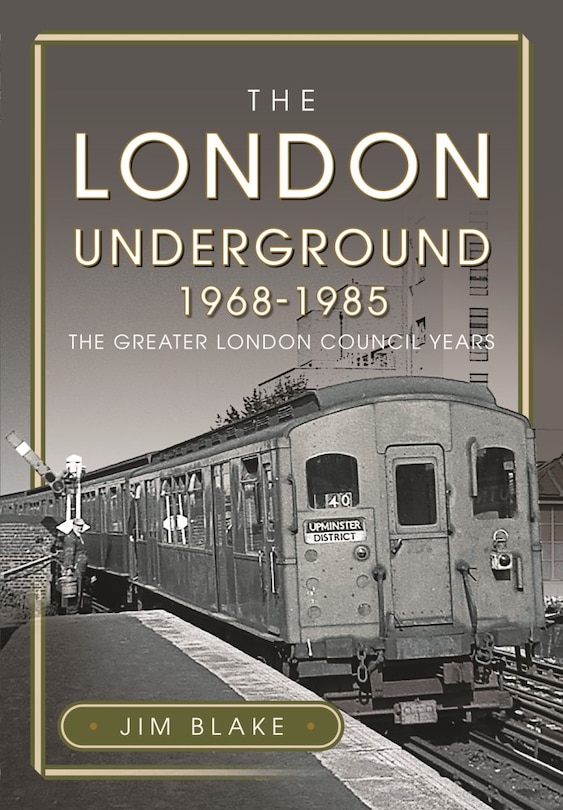 Front cover_The London Underground, 1968-1985
