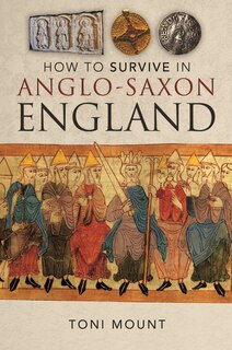 Front cover_How to Survive in Anglo-Saxon England