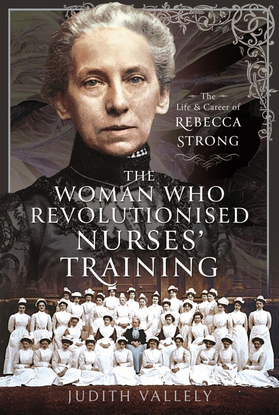 Front cover_The Woman Who Revolutionised Nurses' Training
