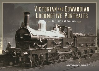 Front cover_Victorian and Edwardian Locomotive Portraits - The South of England
