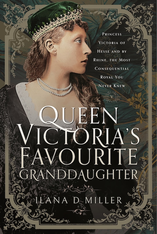 Front cover_Queen Victoria's Favourite Granddaughter