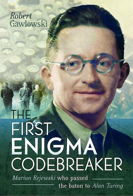 Front cover_The First Enigma Codebreaker