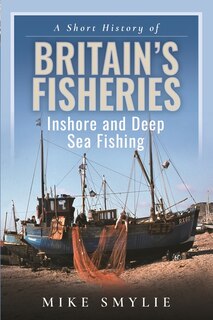 Front cover_A Short History of Britain's Fisheries