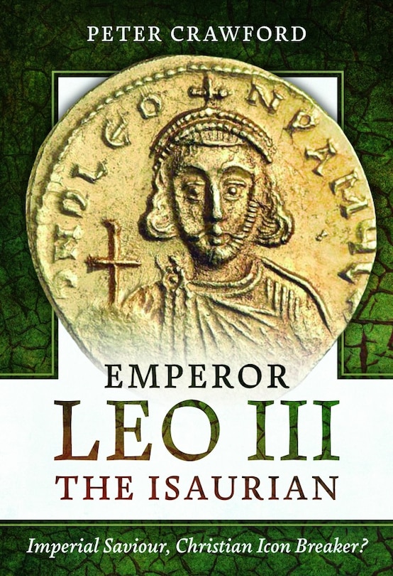 Front cover_Emperor Leo III the Isaurian