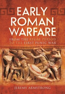 Front cover_Early Roman Warfare