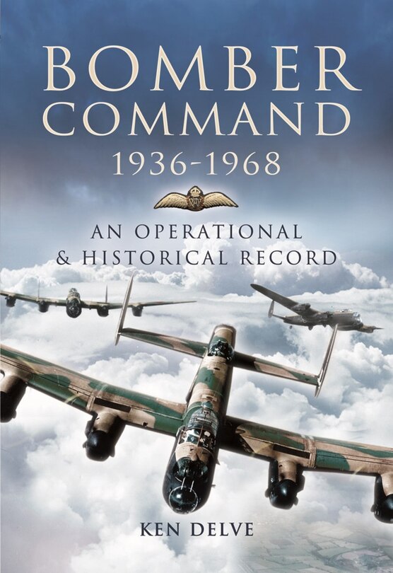 Bomber Command 1936-1968: An Operational and Historical Record