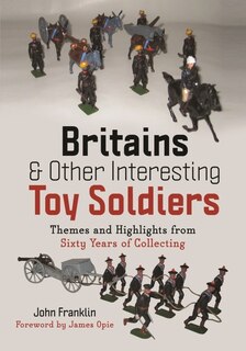 Couverture_Britains and Other Interesting Toy Soldiers