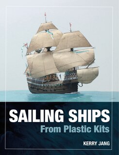 Front cover_Sailing Ships from Plastic Kits