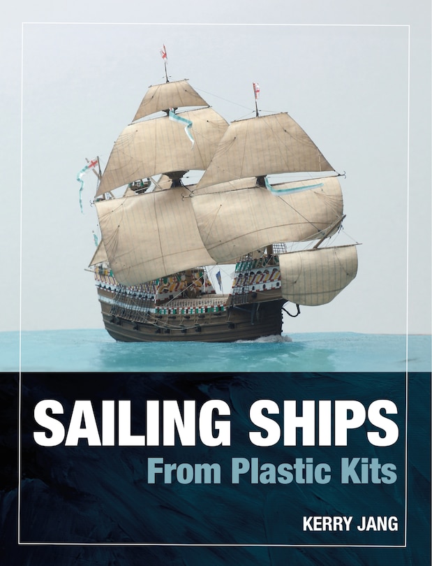 Front cover_Sailing Ships from Plastic Kits