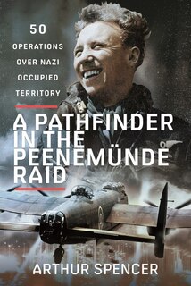 Couverture_A Pathfinder in the Peenemunde Raid