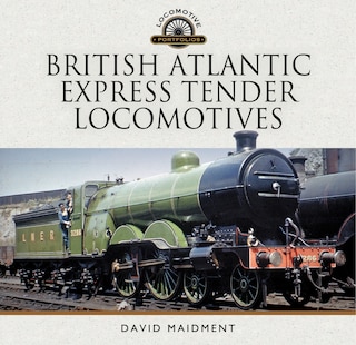 Front cover_British Atlantic Express Tender Locomotives