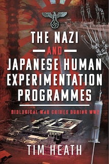 Couverture_The Nazi and Japanese Human Experimentation Programmes