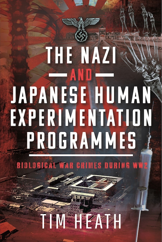 Couverture_The Nazi and Japanese Human Experimentation Programmes