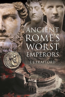 Couverture_Ancient Rome's Worst Emperors