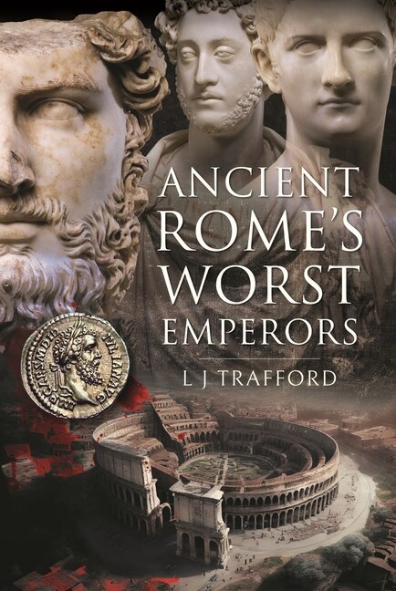 Couverture_Ancient Rome's Worst Emperors